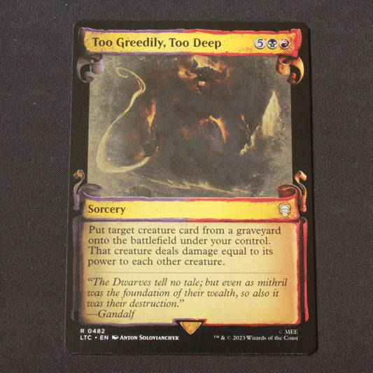 MTG Commander LOTR LTC Too Greedily, Too Deep Showcase Scrolls 482 NM